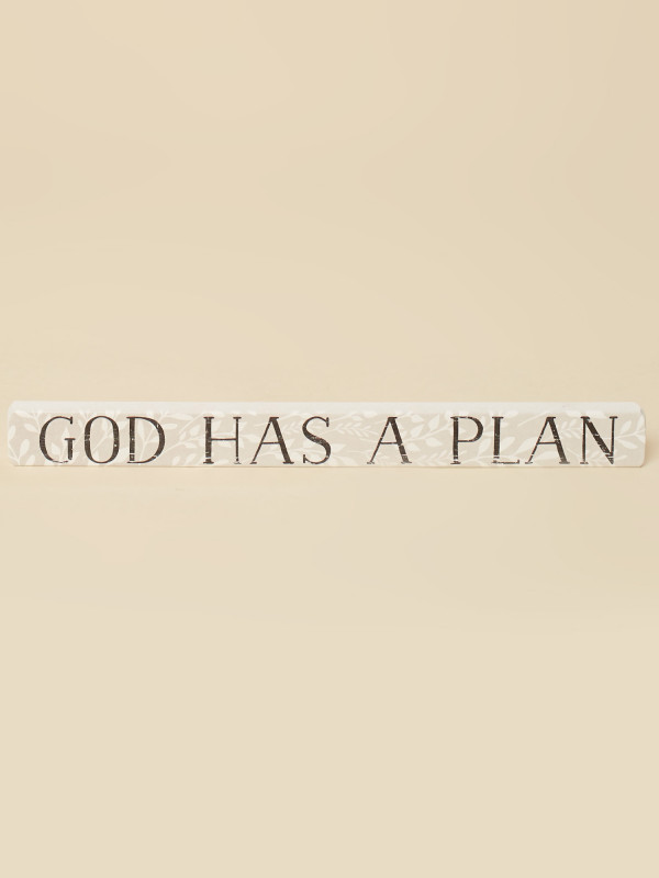 God Has a Plan Block Sign