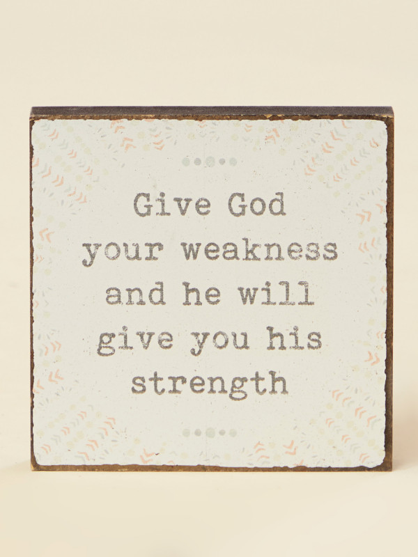Give You Strength Block Sign