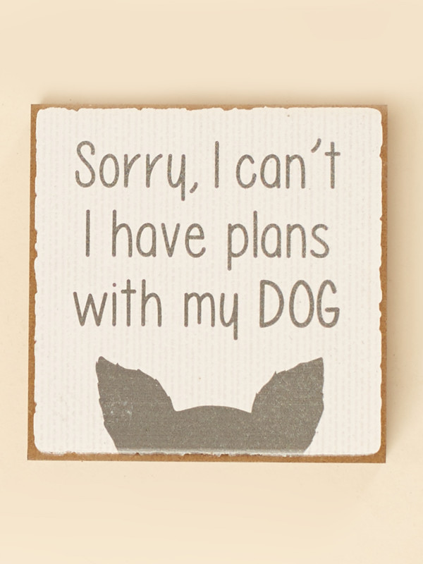 Plans with My Dog Block Sign