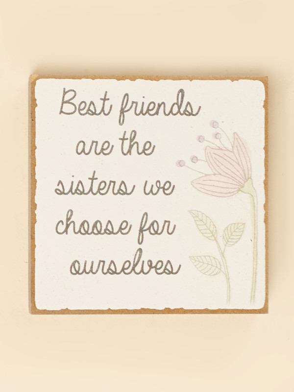 Best Friends are Sisters Block Sign