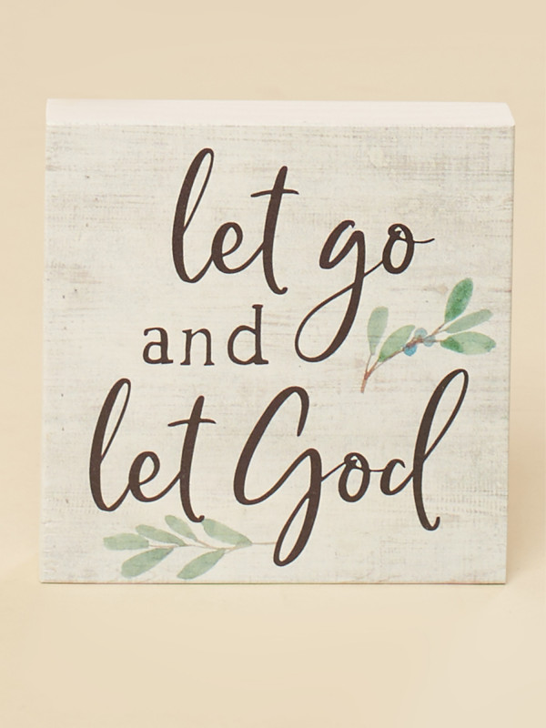 Let Go and Let God Block Sign
